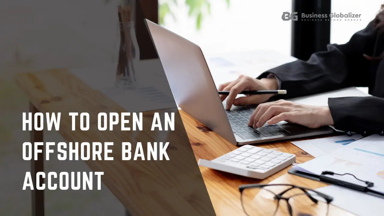How-to-Open-an-Offshore-bank-Account-business-globalizer.webp